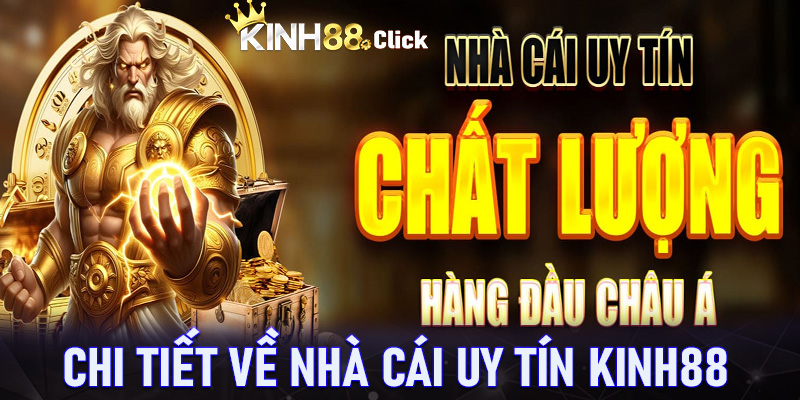 Khái quát chi tiết về nhà cái uy tín Kinh88 