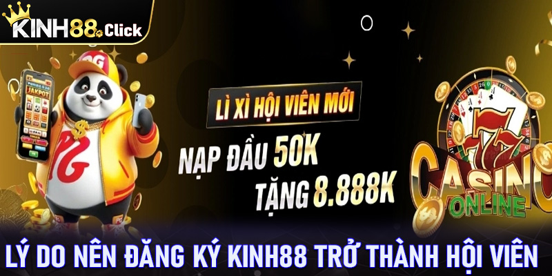 Những lợi ích to lớn khi cược thủ đăng ký kinh88 để trở thành hội viên chính thức