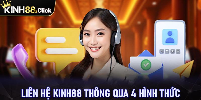 Hướng dẫn cách thức liên hệ Kinh88 thông qua 4 hình thức 